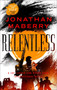 Relentless (A Joe Ledger and Rogue Team International Novel) by Jonathan Maberry, 9781250619303