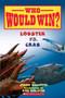 Lobster vs. Crab (Who Would Win?) by Jerry Pallotta, Rob Bolster, 9780545681216