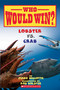 Lobster vs. Crab (Who Would Win?) by Jerry Pallotta, Rob Bolster, 9780545681216