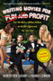 Writing Movies for Fun and Profit (How We Made a Billion Dollars at the Box Office and You Can, Too!) by Thomas Lennon, Robert Ben Garant, 9781439186763