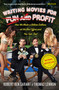 Writing Movies for Fun and Profit (How We Made a Billion Dollars at the Box Office and You Can, Too!) by Thomas Lennon, Robert Ben Garant, 9781439186763