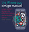 The iPhone App Design Manual (Create Perfect Designs for Effortless Coding and App Store Success) by David S. Brown, 9781440332999