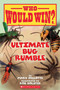 Ultimate Bug Rumble (Who Would Win?) by Jerry Pallotta, Rob Bolster, 9780545946070