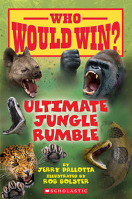 Ultimate Jungle Rumble (Who Would Win?) by Jerry Pallotta, Rob Bolster, 9780545946094