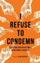 I Refuse to Condemn (Resisting racism in times of national security) by Asim Qureshi, 9781526151476