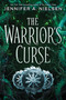 The Warrior's Curse (The Traitor's Game, Book Three) - 9781338045468 by Jennifer A. Nielsen, 9781338045468