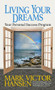 Living Your Dreams (Your Personal Success Program) by Mark Victor Hansen, 9781722503116