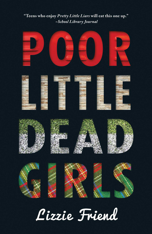 Poor Little Dead Girls by Lizzie Friend, 9781440563959