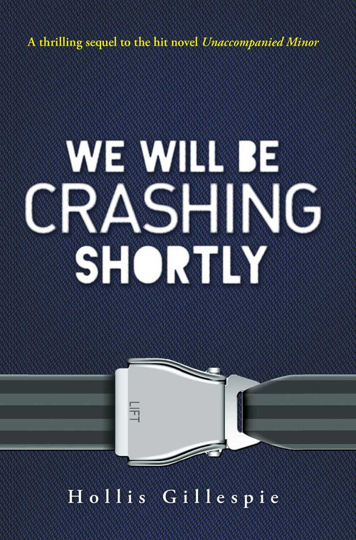 We Will Be Crashing Shortly by Hollis Gillespie, 9781440567704