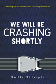 We Will Be Crashing Shortly by Hollis Gillespie, 9781440567704