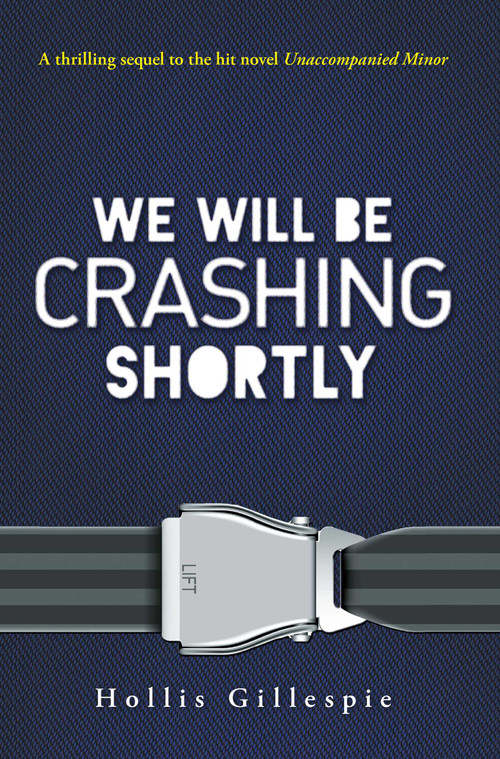 We Will Be Crashing Shortly by Hollis Gillespie, 9781440567704