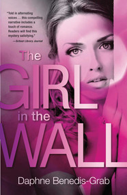 The Girl in the Wall - 9781440582820 by Daphne Benedis-Grab, Jacquelyn Mitchard, 9781440582820