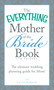 The Everything Mother of the Bride Book (The Ultimate Wedding Planning Guide for Mom!) by Katie Martin, 9781440588204