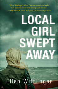 Local Girl Swept Away by Ellen Wittlinger, 9781440589003