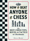 How To Beat Anyone At Chess (The Best Chess Tips, Moves, and Tactics to Checkmate) by Ethan Moore, 9781440592140