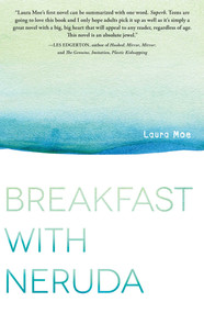 Breakfast with Neruda by Laura Moe, 9781440592195