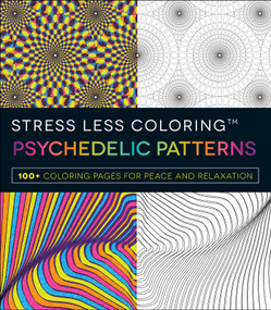 Stress Less Coloring - Psychedelic Patterns by Adams Media, 9781440595080