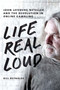 Life Real Loud (John Lefebvre, Neteller and the Revolution in Online Gambling) by Bill Reynolds, 9781550229417