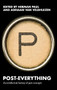 Post-everything (An intellectual history of post-concepts) by Herman Paul, Adriaan van Veldhuizen, 9781526148193