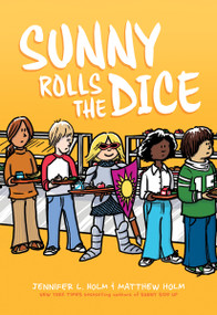 Sunny Rolls the Dice: A Graphic Novel (Sunny #3) - 9781338233155 by Jennifer L. Holm, Matthew Holm, 9781338233155