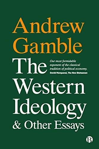 The Western Ideology and Other Essays - 9781529217056 by Andrew Gamble, 9781529217056