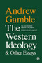 The Western Ideology and Other Essays - 9781529217056 by Andrew Gamble, 9781529217056