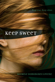 Keep Sweet by Michele Dominguez Greene, 9781442409774
