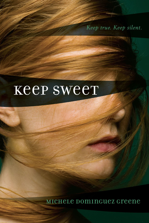 Keep Sweet by Michele Dominguez Greene, 9781442409774