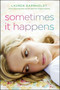 Sometimes It Happens by Lauren Barnholdt, 9781442413146