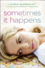 Sometimes It Happens by Lauren Barnholdt, 9781442413146