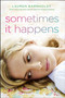 Sometimes It Happens by Lauren Barnholdt, 9781442413146