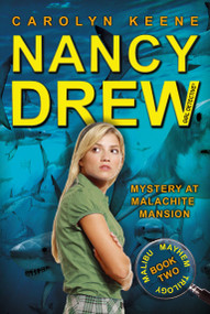 Mystery at Malachite Mansion (Book Two in the Malibu Mayhem Trilogy) by Carolyn Keene, 9781442422971