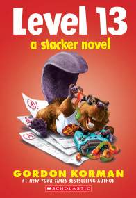 Level 13 (A Slacker Novel) - 9781338286212 by Gordon Korman, 9781338286212