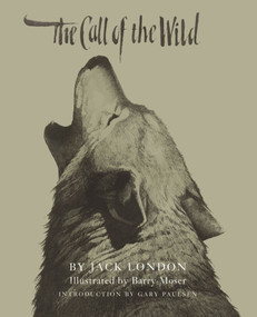 The Call of the Wild by Jack London, Barry Moser, 9781442434110
