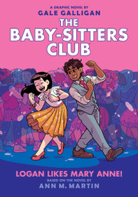 Logan Likes Mary Anne!: A Graphic Novel (The Baby-Sitters Club #8) - 9781338304558 by Gale Galligan, Gale Galligan, Ann M. Martin, 9781338304558
