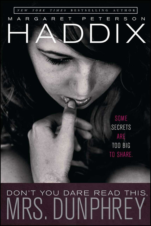 Don't You Dare Read This, Mrs. Dunphrey by Margaret Peterson Haddix, 9781442443150