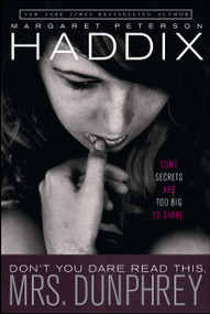 Don't You Dare Read This, Mrs. Dunphrey by Margaret Peterson Haddix, 9781442443150
