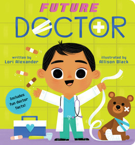 Future Doctor (Future Baby) by Lori Alexander, Allison Black, 9781338312256