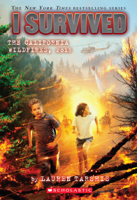 I Survived the California Wildfires, 2018 (I Survived #20) by Lauren Tarshis, 9781338317442