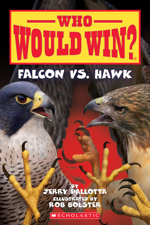 Falcon vs. Hawk (Who Would Win?) by Jerry Pallotta, Rob Bolster, 9781338320268