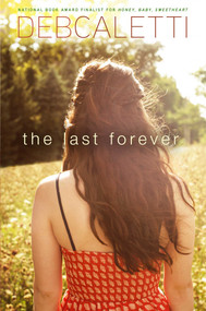 The Last Forever by Deb Caletti, 9781442450004