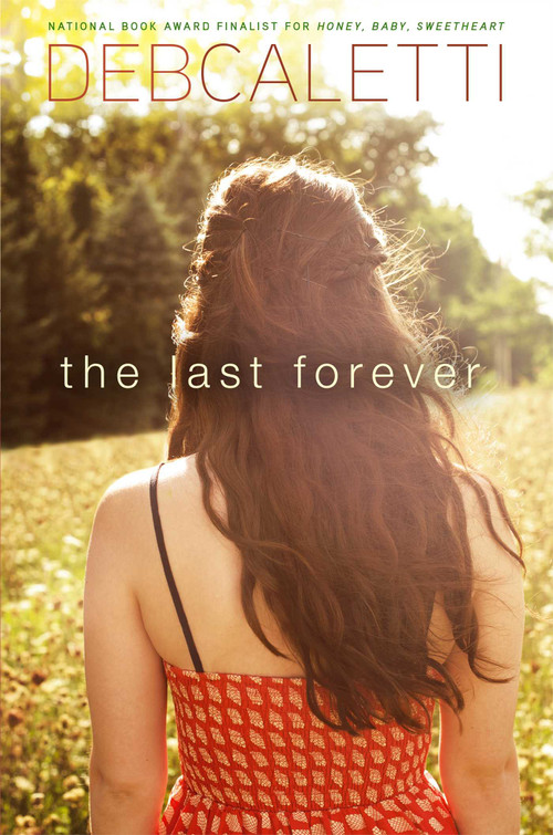 The Last Forever by Deb Caletti, 9781442450004