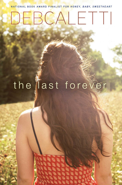 The Last Forever - 9781442450028 by Deb Caletti, 9781442450028