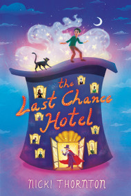The Last Chance Hotel by Nicki Thornton, 9781338323627