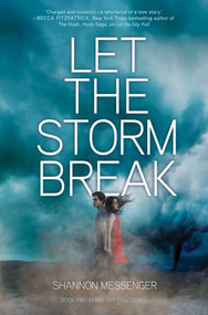Let the Storm Break by Shannon Messenger, 9781442450448