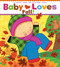 Baby Loves Fall! (A Karen Katz Lift-the-Flap Book) by Karen Katz, Karen Katz, 9781442452091