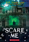 Scare Me by K. R. Alexander, 9781338338812