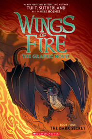 Wings of Fire: The Dark Secret: A Graphic Novel (Wings of Fire Graphic Novel #4) by Tui T. Sutherland, Mike Holmes, 9781338344219