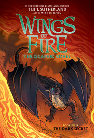 Wings of Fire: The Dark Secret: A Graphic Novel (Wings of Fire Graphic Novel #4) - 9781338344226 by Tui T. Sutherland, Mike Holmes, 9781338344226