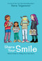 Share Your Smile: Raina's Guide to Telling Your Own Story by Raina Telgemeier, Raina Telgemeier, 9781338353846